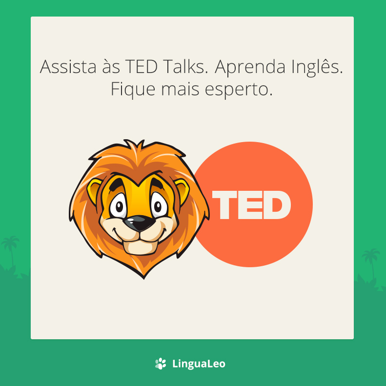 TED Talks no LinguaLeo: aprenda Inglês com grandes ideias!