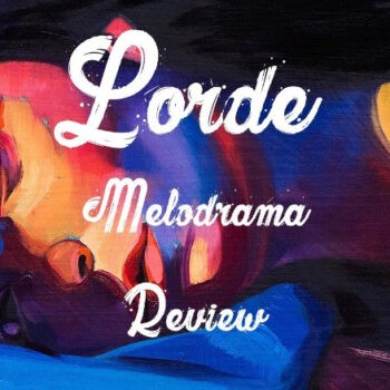 This Is Melodrama, или английский с Lorde